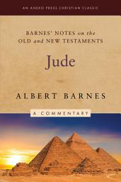 Icon image Barnes' Notes on the Old and New Testaments: Jude (Annotated)
