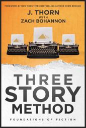 Icon image Three Story Method: Foundations of Fiction