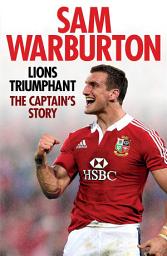 Icon image Lions Triumphant: The Captain's Story
