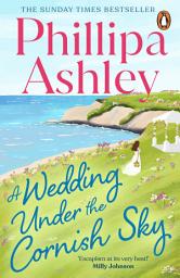 Icon image A Wedding Under the Cornish Sky: The unputdownable new romance and escapist beach read from the Sunday Times bestselling author