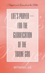 Icon image Life’s Prayer—for the Glorification of the Triune God