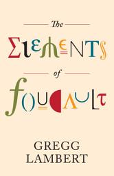 Icon image The Elements of Foucault