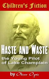 Icon image Haste and Waste: Children's Fiction