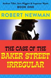 Icon image The Case of the Baker Street Irregular