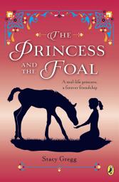 Icon image The Princess and the Foal