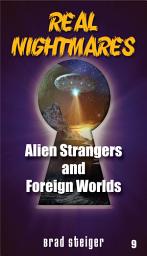 Icon image Real Nightmares (Book 9): Alien Strangers and Foreign Worlds