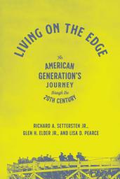 Icon image Living on the Edge: An American Generation's Journey through the 20th Century
