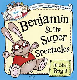 Icon image Benjamin and the Super Spectacles (Read Aloud) (The Wonderful World of Walter and Winnie)