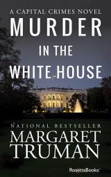 Icon image Murder in the White House
