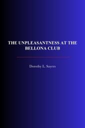 Icon image The Unpleasantness at the Bellona Club