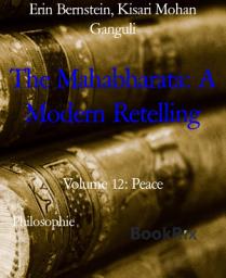 Icon image The Mahabharata: A Modern Retelling: Volume 12: Peace
