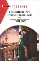 Icon image The Billionaire's Proposition in Paris: An Uplifting International Romance