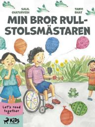 Icon image Min bror rullstolsmästaren