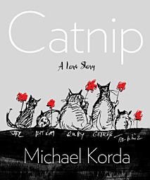Icon image Catnip: A Love Story