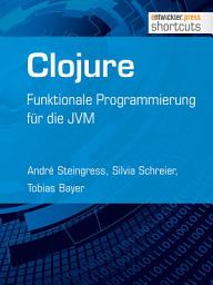 Icon image Clojure: Funktionale Programmierung für die JVM