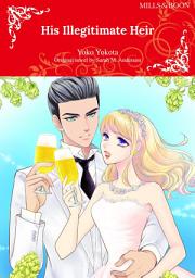 Icon image HIS ILLEGITIMATE HEIR: Mills & Boon Comics