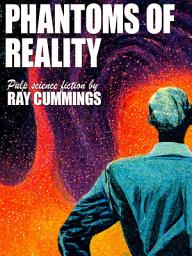 Icon image Phantoms of Reality