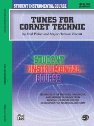 Icon image Student Instrumental Course: Tunes for Cornet Technic, Level 1