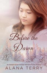 Icon image Before the Dawn: An Orchard Grove Christian Women's Fiction Novel