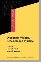Icon image Dictionary Visions, Research and Practice: Selected papers from the 12th International Symposium on Lexicography, Copenhagen 2004