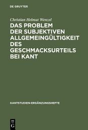 Icon image Das Problem der subjektiven Allgemeingültigkeit des Geschmacksurteils bei Kant
