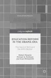 Icon image Education Reform in the Obama Era: The Second Term and the 2016 Election