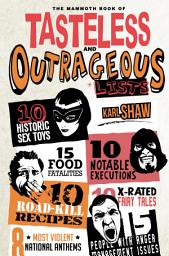 Icon image The Mammoth Book of Tasteless and Outrageous Lists
