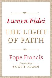 Icon image Lumen Fidei: The Light of Faith