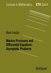 Icon image Markov Processes and Differential Equations: Asymptotic Problems