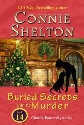 Icon image Buried Secrets Can Be Murder: Charlie Parker New Mexico Mystery Series