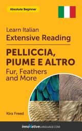 Icon image Italian Extensive Reading: FUR, FEATHERS AND MORE: Level 1