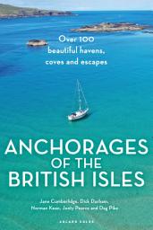 Icon image Anchorages of the British Isles: Over 100 beautiful havens, coves and escapes