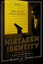 Icon image Mistaken Identity: A PI Mystery Short Story
