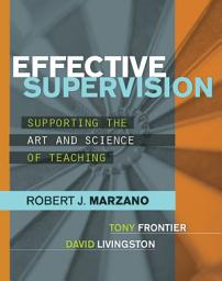 Icon image Effective Supervision: Supporting the Art and Science of Teaching