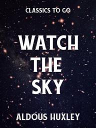Icon image Watch the Sky: Restored Classics to Go Edition