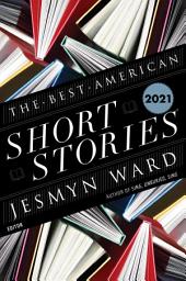 Icon image The Best American Short Stories 2021
