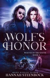 Icon image A Wolf's Honor: Wolves of the South Book 3