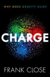 Icon image CHARGE: Why Does Gravity Rule?