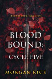 Icon image Bloodbound: Cycle Five (Book Five of the Bloodbound Series)