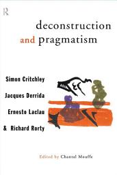 Icon image Deconstruction and Pragmatism