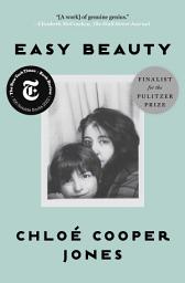 Icon image Easy Beauty: A Memoir