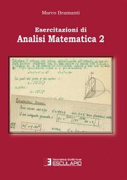 Icon image Esercitazioni di Analisi Matematica 2
