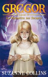 Icon image Gregor 4 - La Prophétie des Secrets
