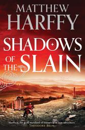 Icon image Shadows of the Slain: the thrilling new Bernicia Chronicles adventure