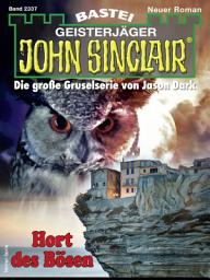Icon image John Sinclair 2337: Hort des Bösen