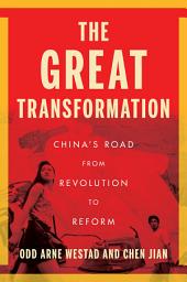 Icon image The Great Transformation: China's Road from Revolution to Reform