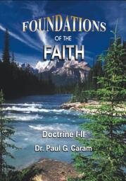 Icon image Foundations of the Faith: Doctrine I-II