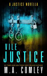 Icon image Vile Justice - Justice short read