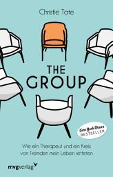 Icon image The Group: Wie ein Therapeut und ein Kreis von Fremden mein Leben retteten