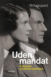 Icon image Uden mandat: En biografi om Henrik Kauffmann